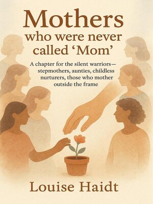 cover image of Mothers Who Were Never Called 'Mom'